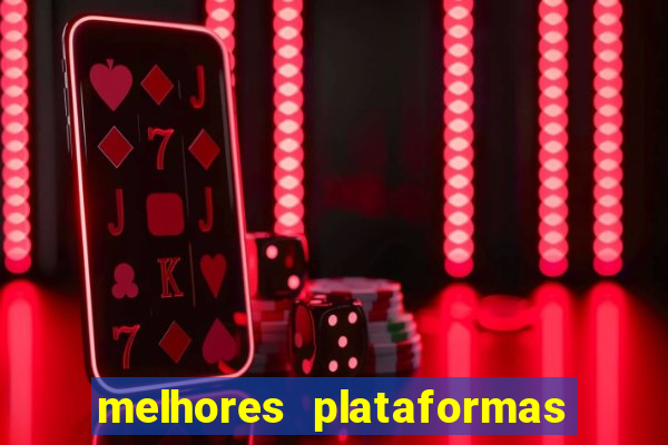 melhores plataformas de jogos do tigre